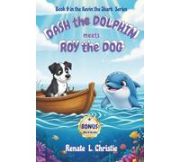 Dash the Dolphin meets Roy the Dog: Plus Bonus Word Guide (Kevin the Shark Series Children's Books)