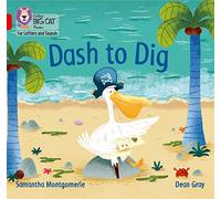 Dash to Dig: Band 02A/Red A (Collins Big Cat Phonics for Letters and Sounds)