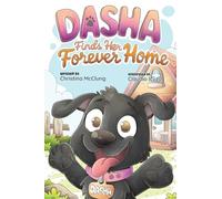 Dasha Finds Her Forever Home: 1 (Bosco & Dasha)