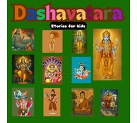 Dashavatara shlokas & stories for kids: Matsya Avatar, Kurma Avatar,Varaha Avatar,Narasimha Avatar,Vamana Avatar ,Parashurama Avatar, Rama Avatar Krishna Avatar Buddha Avatar Kalki Avatar