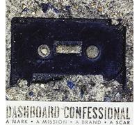 Dashboard Confessional - A Mark, A Mission, A Brand, A Scar [Australian Import]