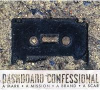 Dashboard Confessional - Mark A Mission A Brand A Scar