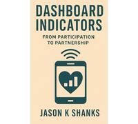 Dashboard Indicators: From Participation to Partnership