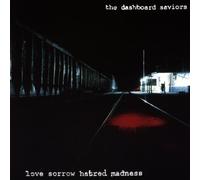 Dashboard Saviors - Love sorrow hatred madness (1995)