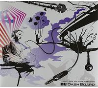 Dashboard - You'Ve Got To Have Freedom