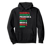 Dasher Dancer Prancer & Bruh Bruh Funny Kids Christmas Pullover Hoodie