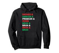 Dasher Dancer Prancer & Bruh Bruh Funny Kids Christmas Pullover Hoodie