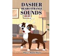 Dasher Hears Strange Sounds