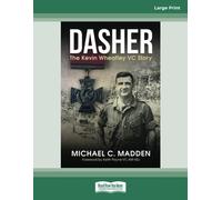 Dasher: The Kevin Wheatley VC Story