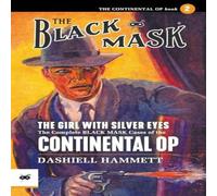 Dashiell Hammett The With the Silver Eyes: The Complete Black Mask Cases of Dashiell Hammett Multicolor