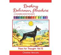 Dashing Doberman Pinschers: A Colouring Book for Adults: 15 (Paws for Thought)
