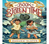 Dashka Slater Book of Stolen Time Paperback Dashka Slater Multicolor