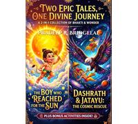 Dashrath And Jatayu & The Boy Who Reached For The Sun: 2 Books in 1 With Bonus Activity Content For Each Book (Little Gods & Big Hearts Children’s Book Series)