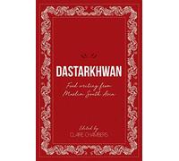 Dastarkhwan: Food Writing from Muslim South Asia