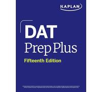 DAT Prep Plus, Fifteenth Edition (2026): Includes 12 Pages of Full Color Study Sheets + Online Access to 2 Full Length Practice Tests + 600+ Practice ... Proven Strategies + Online (Kaplan Test Prep)