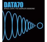 Data 70 - Space Loops: The Complete Sessions