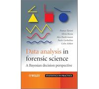 Data Analysis in Forensic Science: A Bayesian Decision Perspective: 129 (Statistics in Practice)