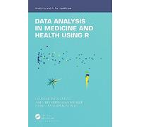 Data Analysis in Medicine and Health using R (Analytics and AI for Healthcare)