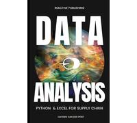 Data Analysis: Python & Excel for Supply Chain: The ultimate analytics guide for Supply Chain 2024 (Supply Chain Analytica)