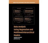 Data Analysis Using Regression and Multilevel/Hierarchical Models (Analytical Methods for Social Research)