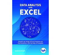 Data Analysis with Excel: Tips and tricks to kick start your excel skills