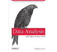 Data Analysis with Open Source Tools: A Hands-On Guide for Programmers and Data Scientists