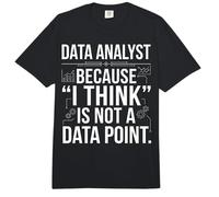 Data Analyst Because I Think is Not A Data Point Graphic Art Comfort Colors Adult Heavyweight T-Shirt