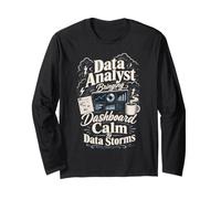 Data Analyst Bringing Dashboard Calm to Data Storms Long Sleeve T-Shirt