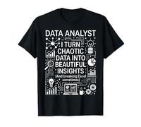 Data Analyst Chaotic Data Beautiful Insights Infographic T-Shirt