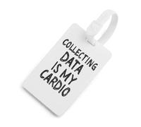 Data Analyst Collecting Data is My Cardio Travel Luggage Tag Suitcase Identifiers Tags Carryon Backpack