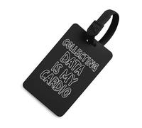 Data Analyst Collecting Data is My Cardio Travel Luggage Tag Suitcase Identifiers Tags Carryon Backpack