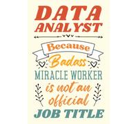 Data Analyst Gifts: An Appreciation and Thank You Gift, Blank Notebook Journal for Data Analyst to Write in
