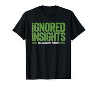 Data Analyst Turning Insights Into Decisions Nobody Actually T-Shirt