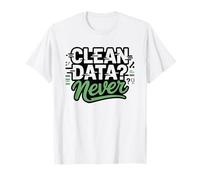 Data Analyst What Do Mean Clean Humor Cleaning Messy T-Shirt