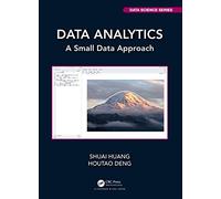 Data Analytics: A Small Data Approach (Chapman & Hall/CRC Data Science Series)