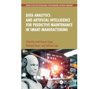 Data Analytics and Artificial Intelligence for Predictive Maintenance in Smart Manufacturing (Advances in Intelligent Decision-Making, Systems Engineering, and Project Management)