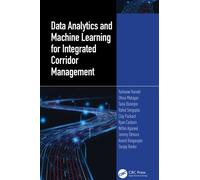 Data Analytics and Machine Learning for Integrated Corridor Management