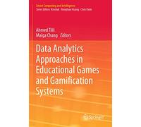 Data Analytics Approaches in Educational Games and Gamification Systems (Smart Computing and Intelligence)