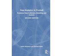Data Analytics in Football: Positional Data Collection, Modelling and Analysis