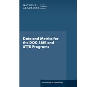 Data and Metrics for the DOD SBIR and STTR Programs : Proceedings of a Workshop