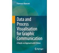 Data and Process Visualisation for Graphic Communication: A Hands-on Approach with Python