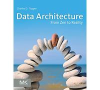 Data Architecture: From Zen to Reality