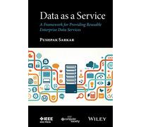 Data as a Service: A Framework for Providing Reusable Enterprise Data Services