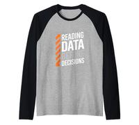 Data Before Decisions Funny Saying Sarcastic Raglan Baseball Tee