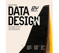 Data by Design: Visualization and Power from Abolition to the Dawn of Data Science