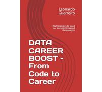 DATA CAREER BOOST - From Code to Career: Real strategies to stand out in engineering and data analysis