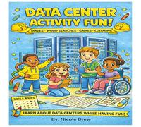 Data Center Activity Fun Book: Learn About Data Centers While Having Fun with Mazes, Word Searches, Games and Coloring