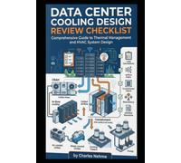 Data Center Cooling Design Review Checklist: Comprehensive Guide to Thermal Management and HVAC System Design