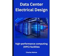 Data Center Electrical Design: high-performance computing (HPC) facilities