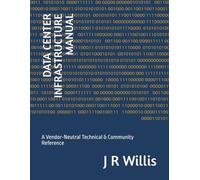 DATA CENTER INFRASTRUCTURE MANUAL: A Vendor-Neutral Technical & Community Reference
